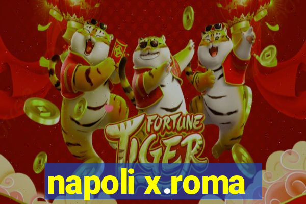 napoli x.roma